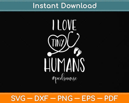 I Heart Tiny Humans Pediatric Nurse Svg Png Dxf Digital Cutting File