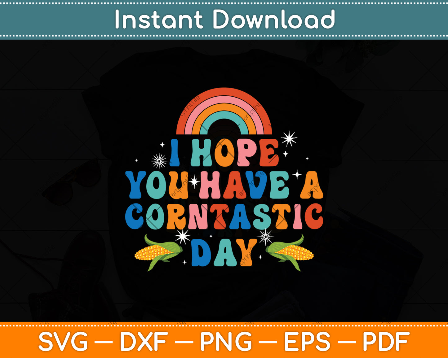 I Hope You Have A Corntastic Day Funny Corn Svg Digital Cutting File