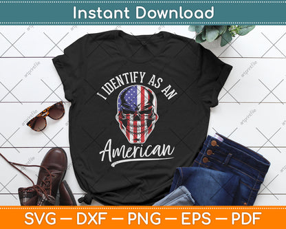 I Identify As An American USA Constitution Day Svg Digital Cutting File