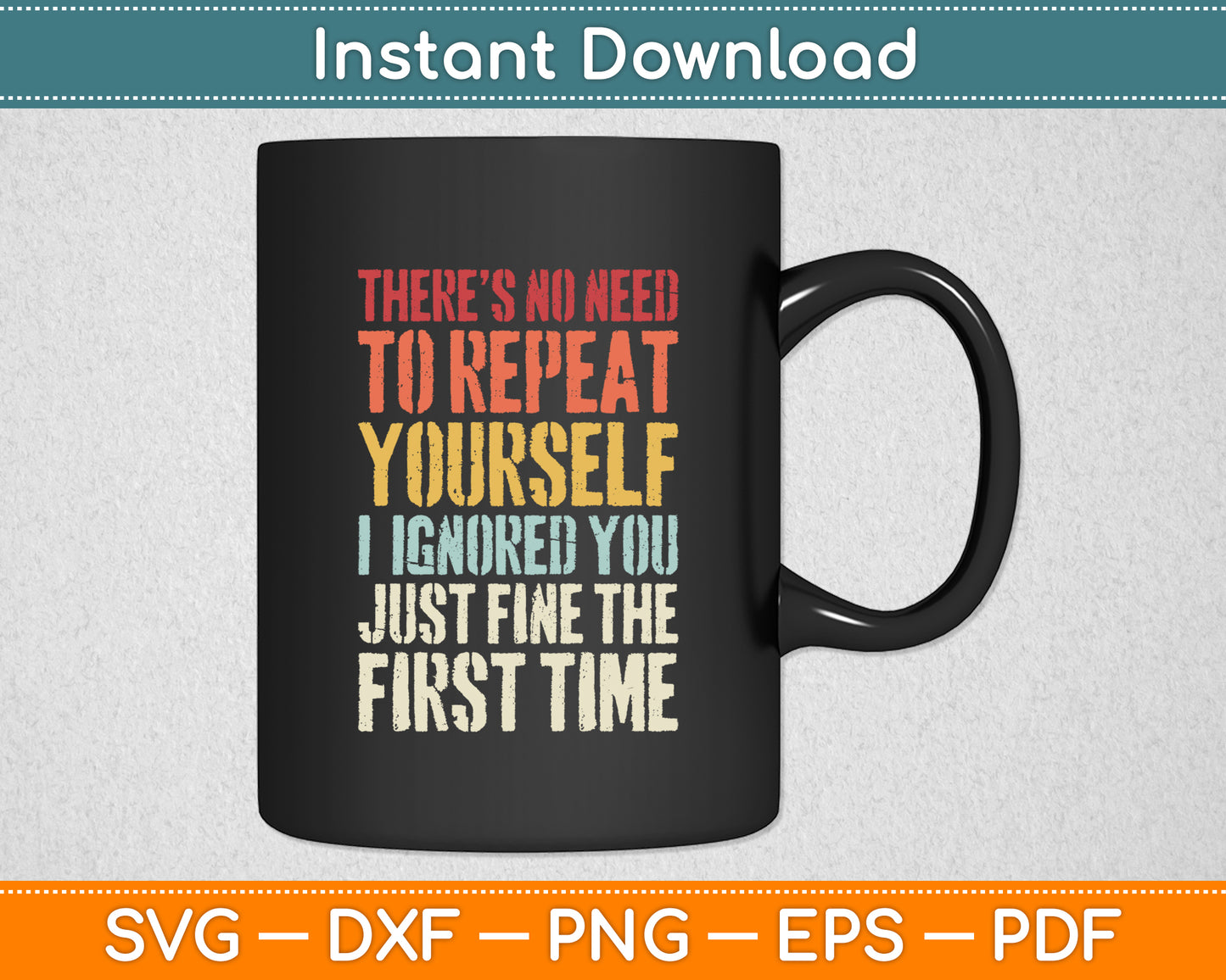 I Ignored You Fine First Time Sarcastic Funny Svg Png Dxf Digital Cutting File