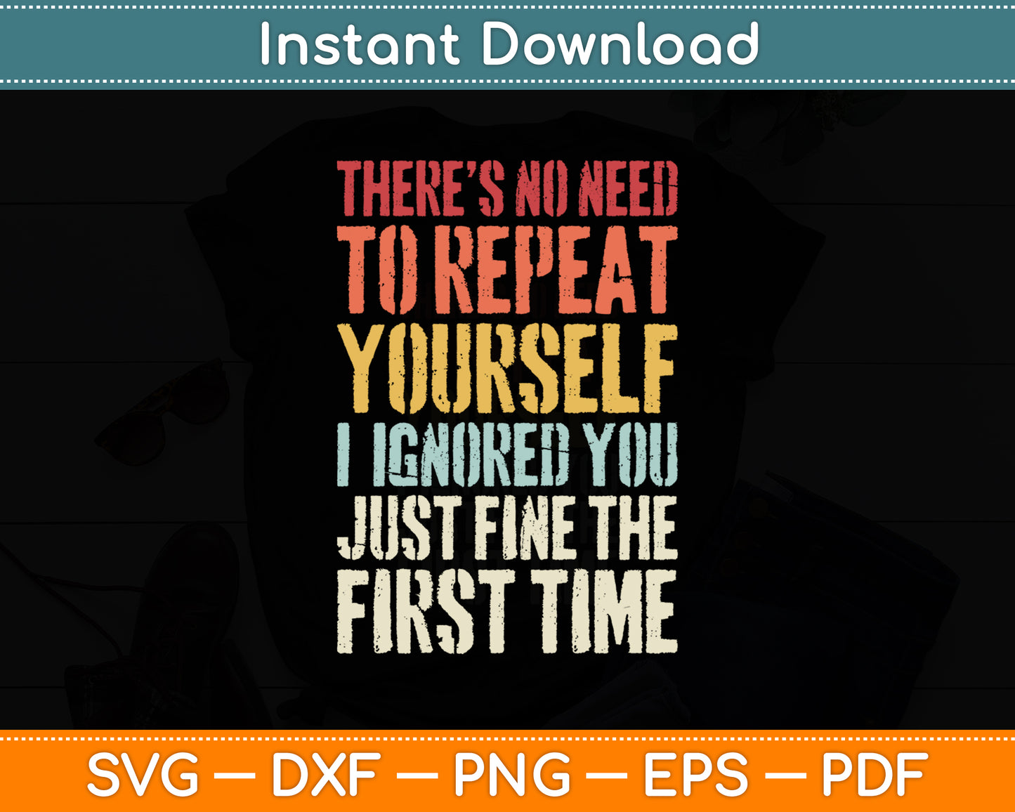 I Ignored You Fine First Time Sarcastic Funny Svg Png Dxf Digital Cutting File