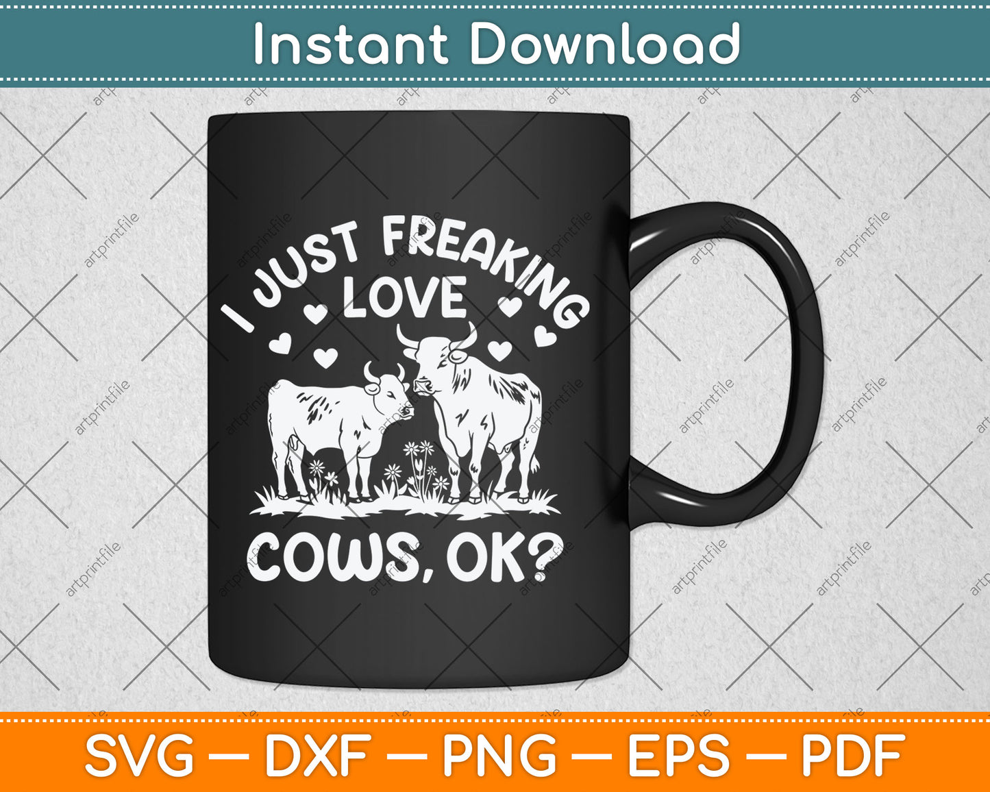 I Just Freaking Love Cows Farmers Cow Lover Kids Svg Digital Cutting File