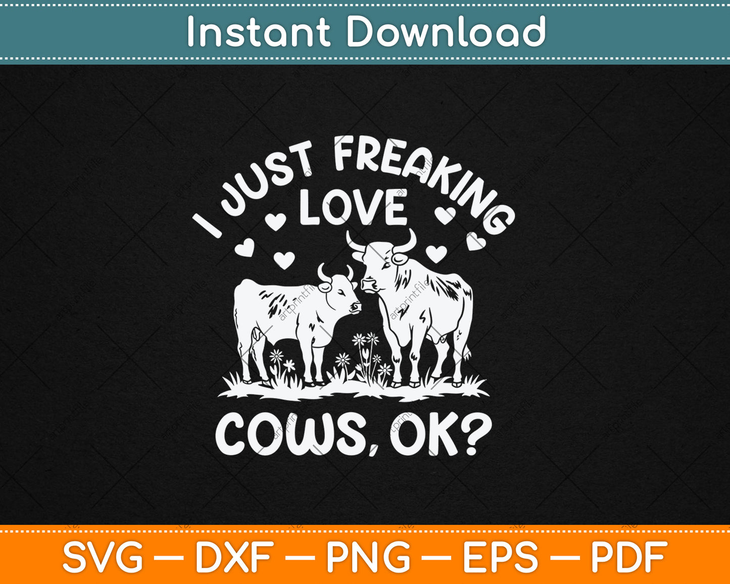 I Just Freaking Love Cows Farmers Cow Lover Kids Svg Digital Cutting File