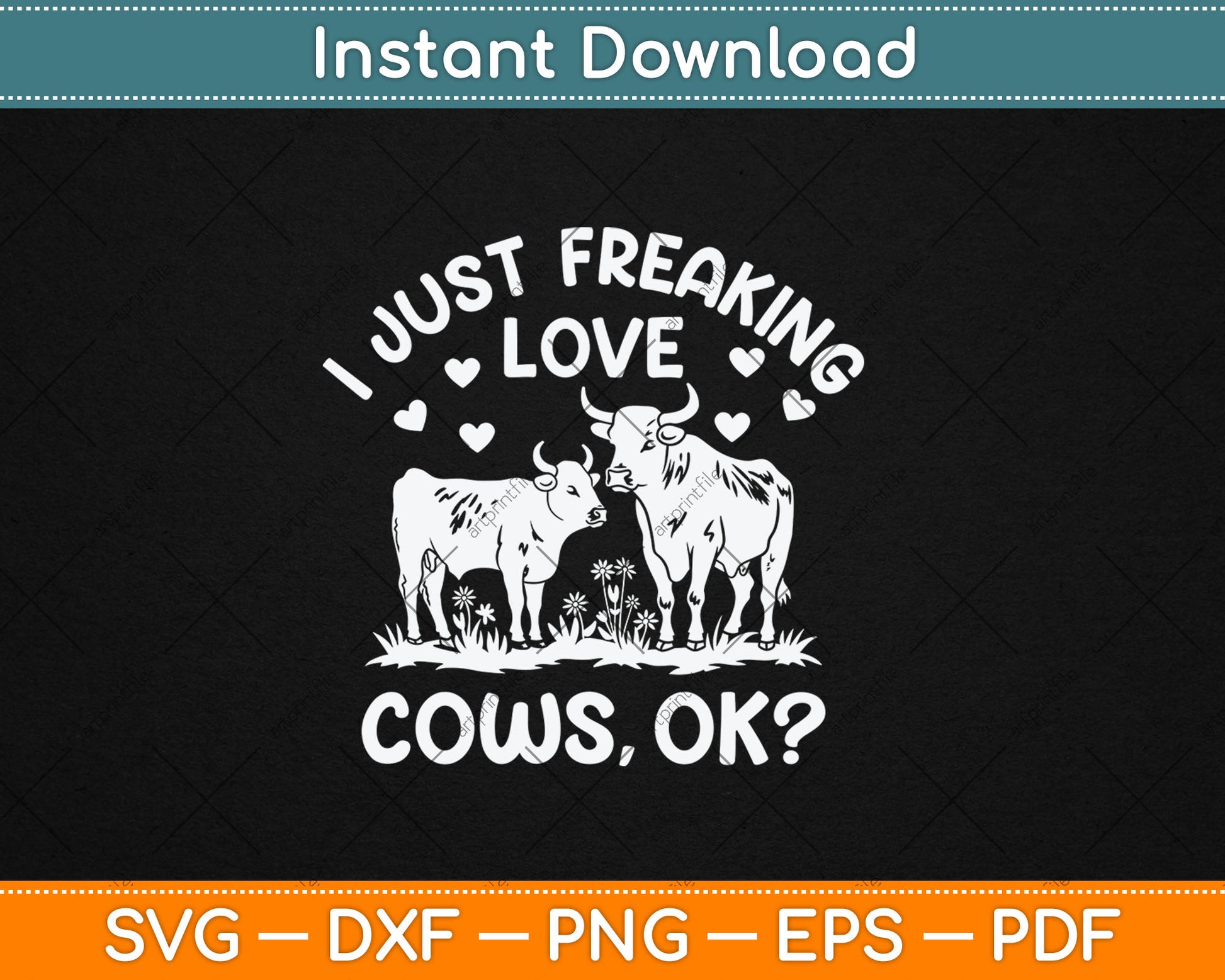 I Just Freaking Love Cows Farmers Cow Lover Kids Svg Digital Cutting File