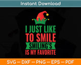 I Just Like To Smile Smiling Is My Favorite Svg Digital Cutting File