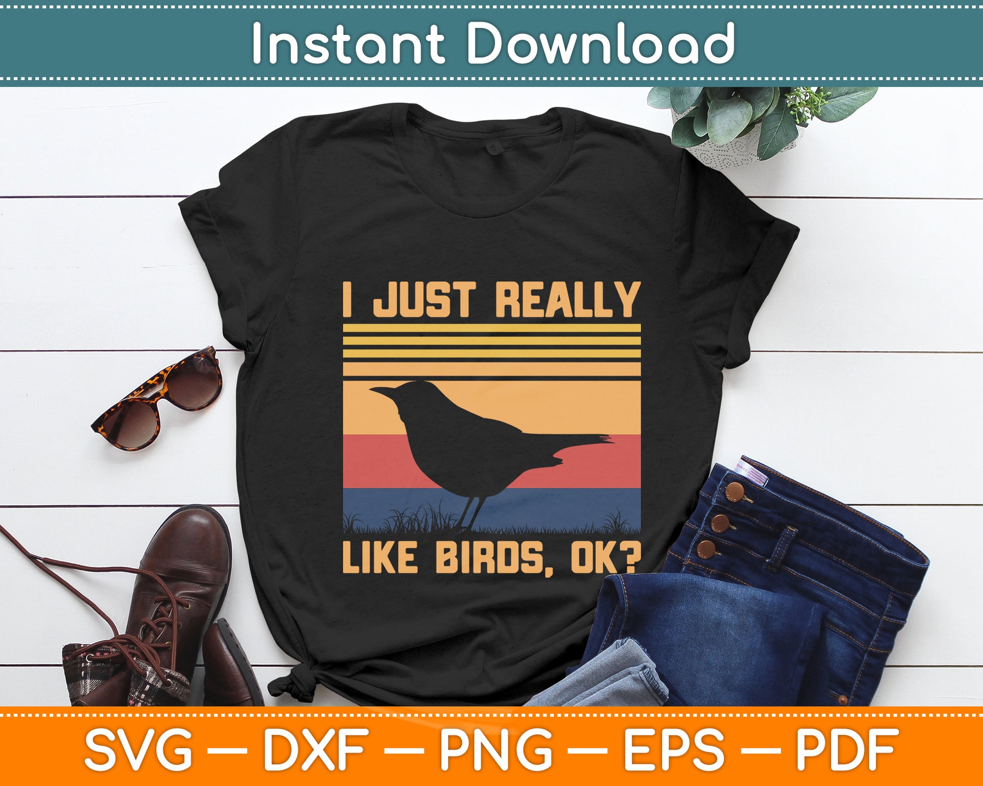 I Just Really Like Birds Ok Svg Digital Cutting File