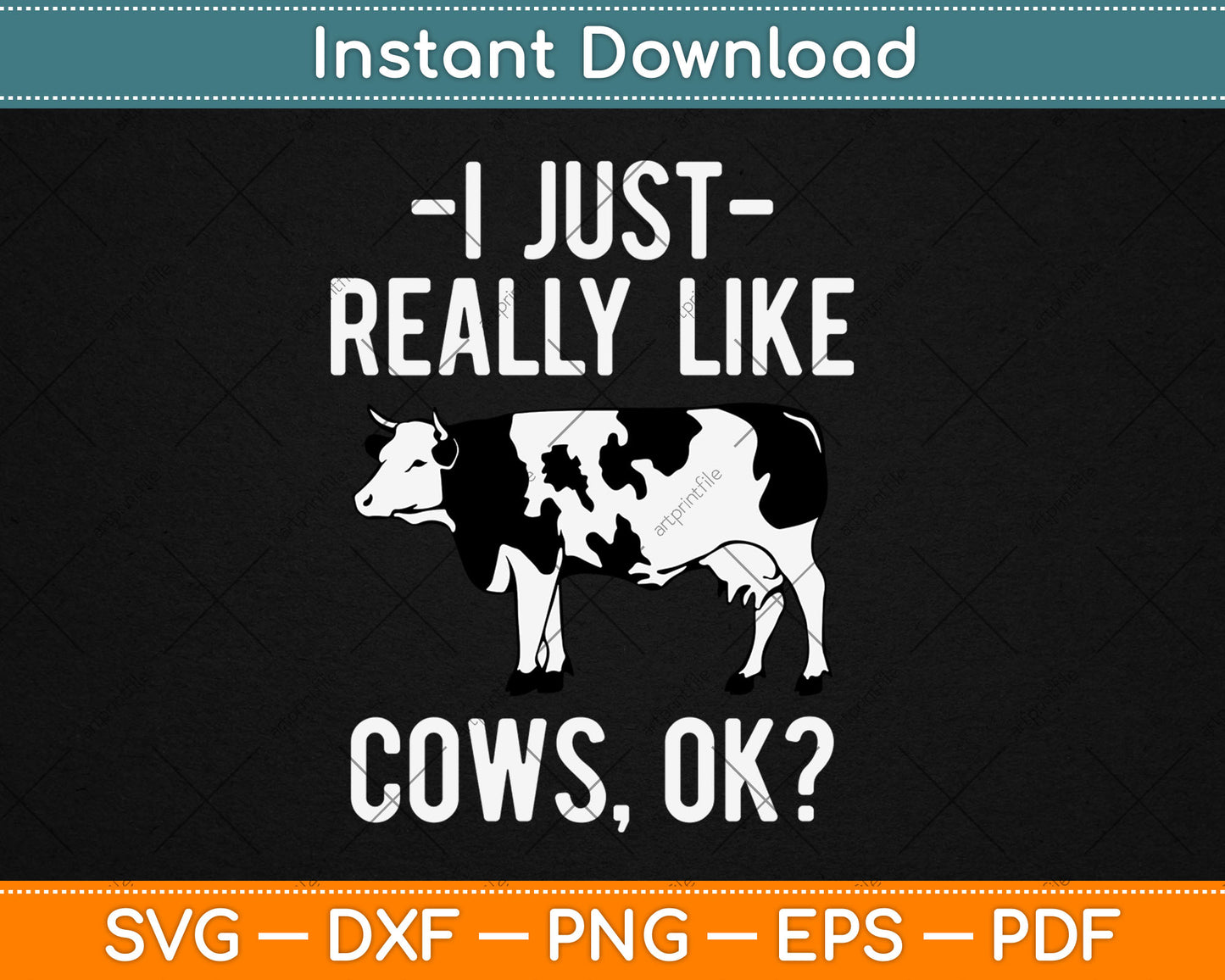 I Just Really Like Cows For Farmer And Cow Lovers Svg Digital Cutting File