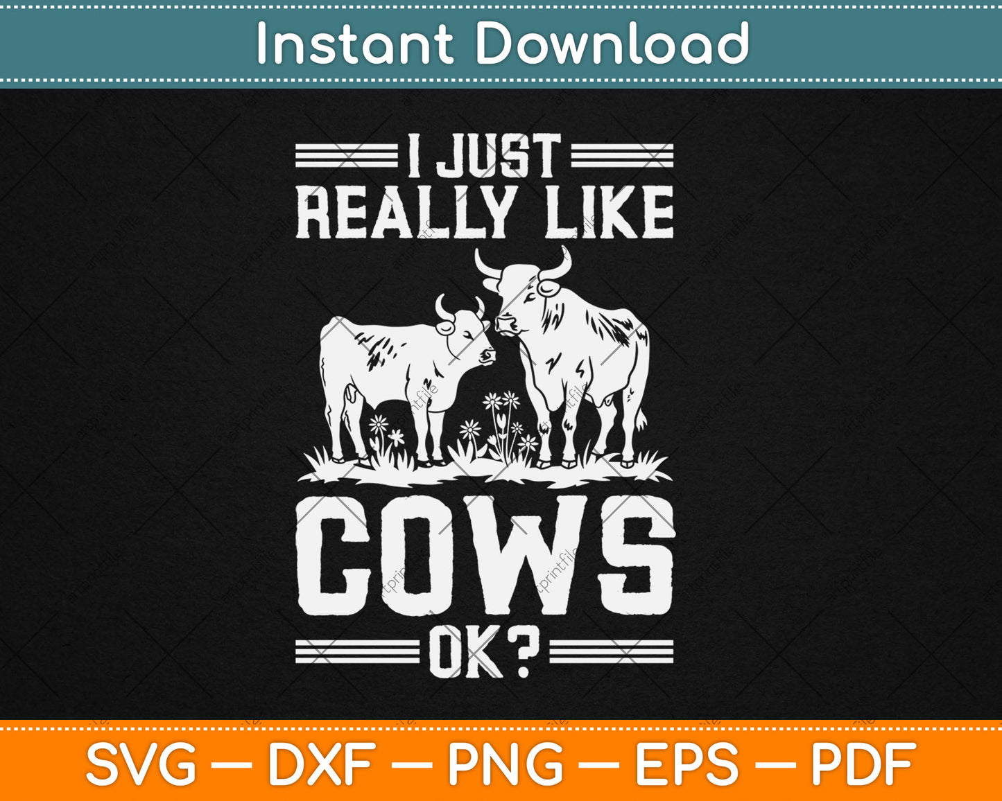 I Just Really Like Cows Ok Funny Cow Lover Svg Digital Cutting File