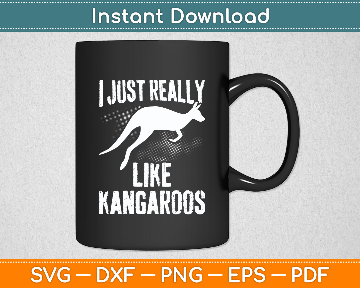 I Just Really Like Kangaroos Kangaroo Lover Svg Png Dxf Digital Cutting File