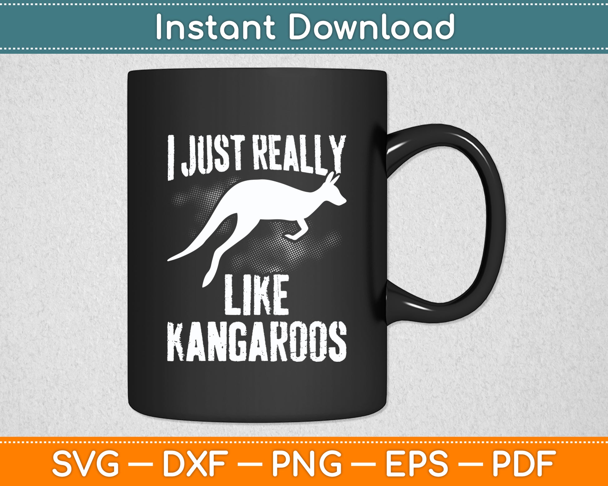 I Just Really Like Kangaroos Kangaroo Lover Svg Png Dxf Digital Cutting File