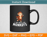 I Just Really Like Monkeys Cute Monkey Svg Digital Cutting File