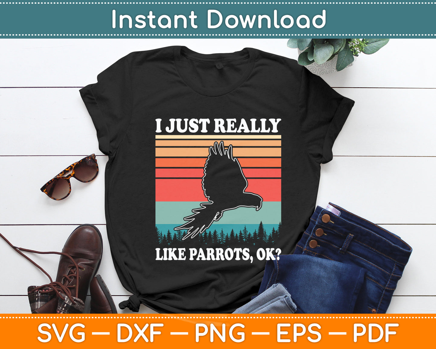 I Just Really Like Parrots OK Funny Svg Digital Cutting File