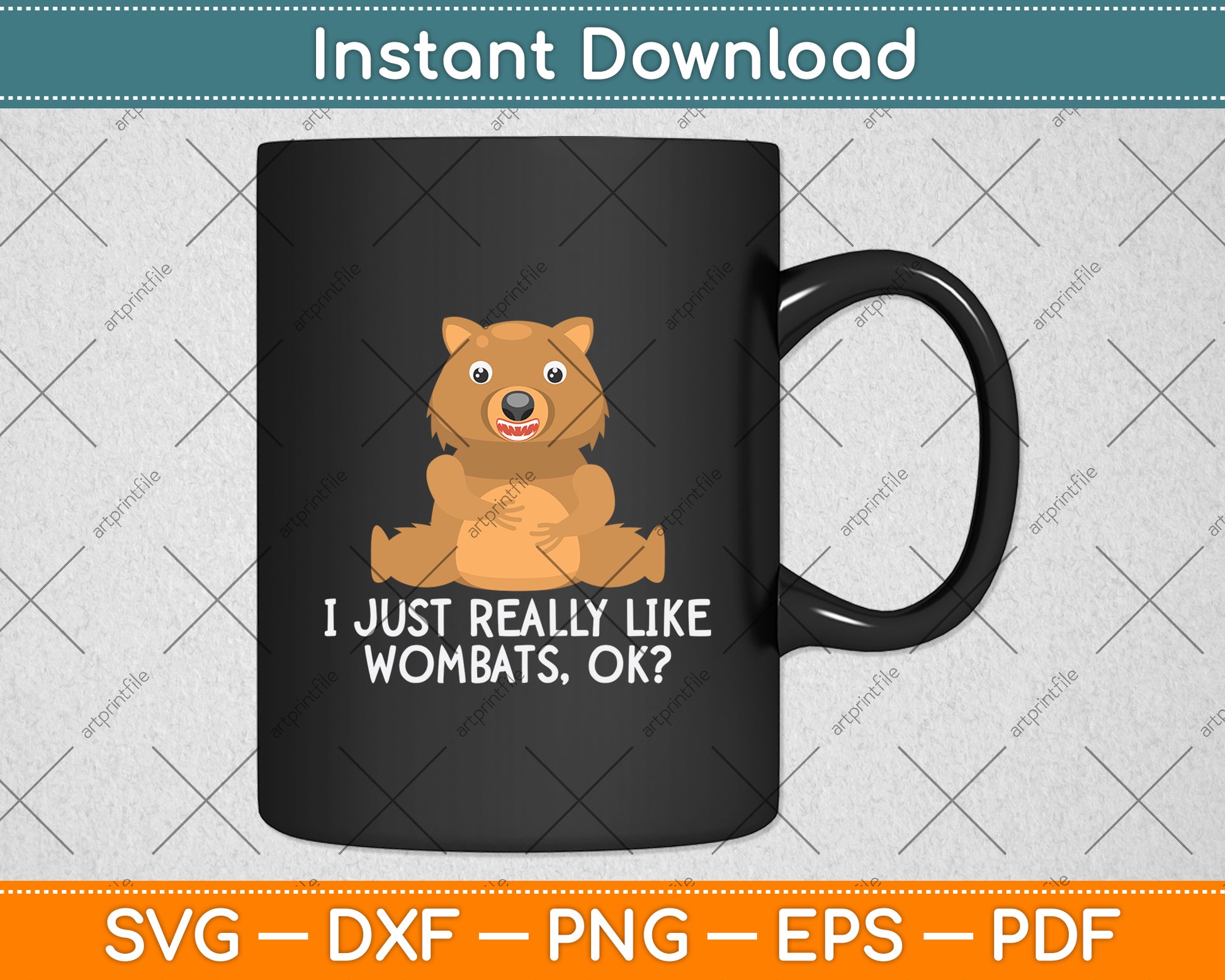 I Just Really Like Wombats Ok Svg Png Dxf Digital Cutting File