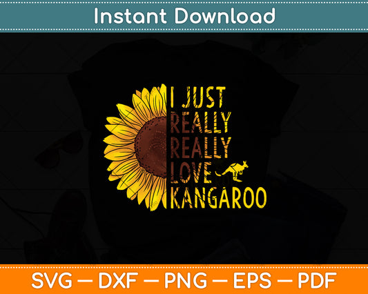 I Just Really Love Kangaroos Svg Png Dxf Digital Cutting File