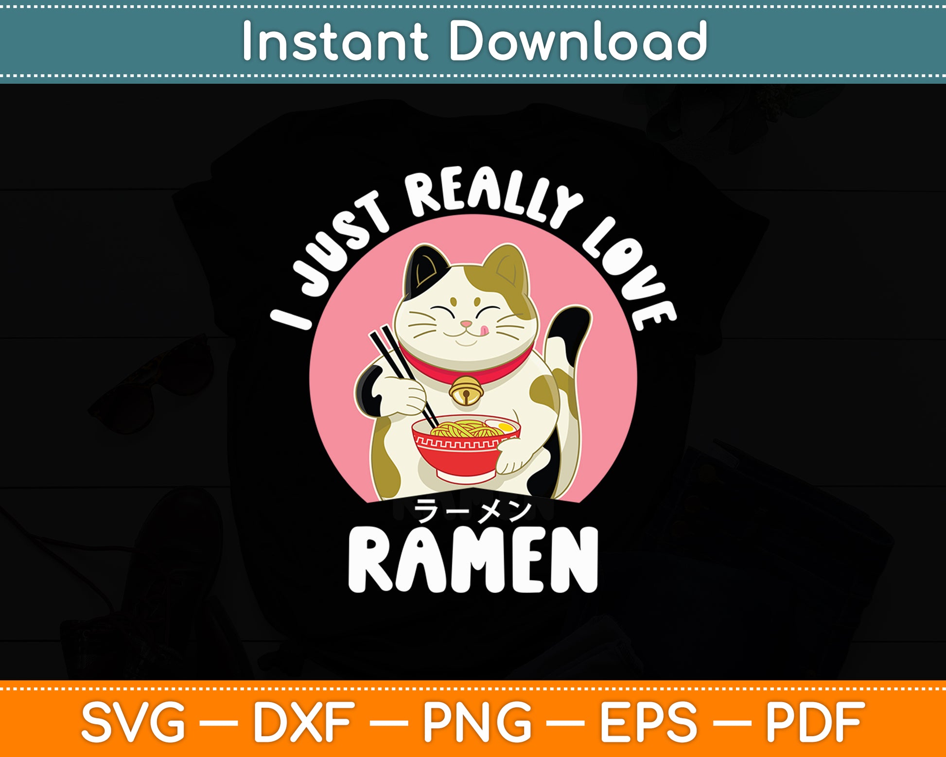 I Just Really Love Ramen Cat Anime Kawaii Svg Digital Cutting File