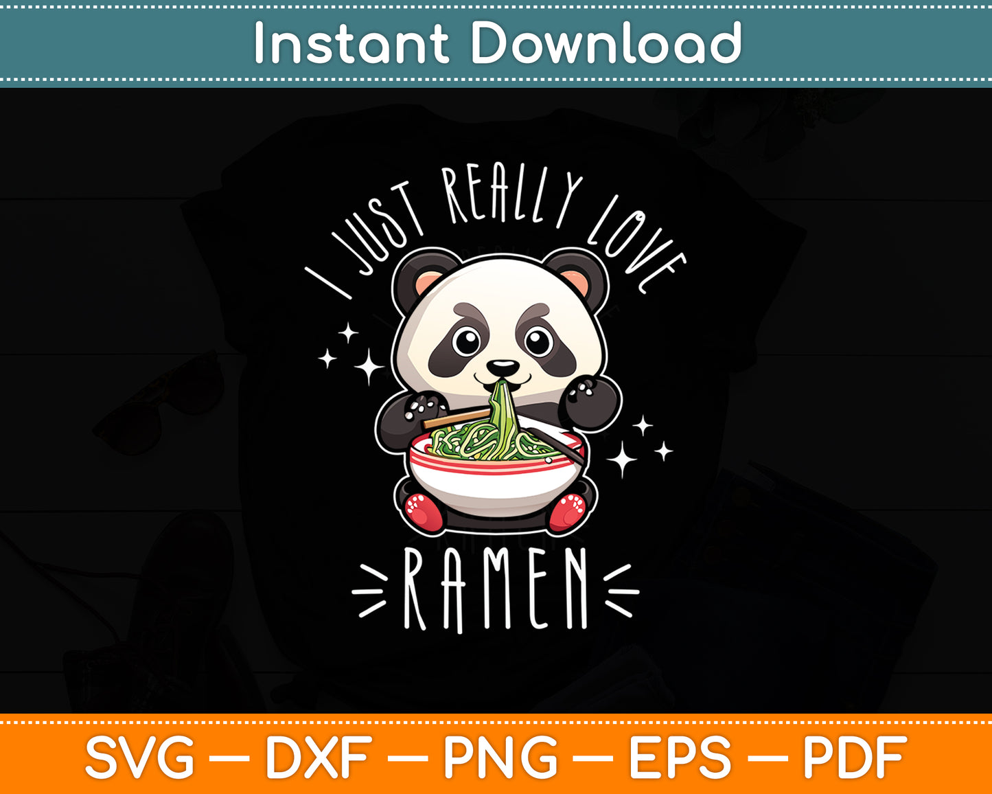 I Just Really Love Ramen Kawaii Anime Panda Cute Manga Lover Svg Digital Cutting File