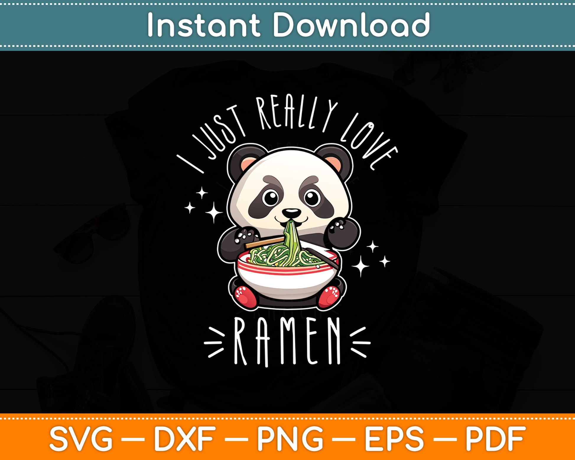 I Just Really Love Ramen Kawaii Anime Panda Cute Manga Lover Svg Digital Cutting File