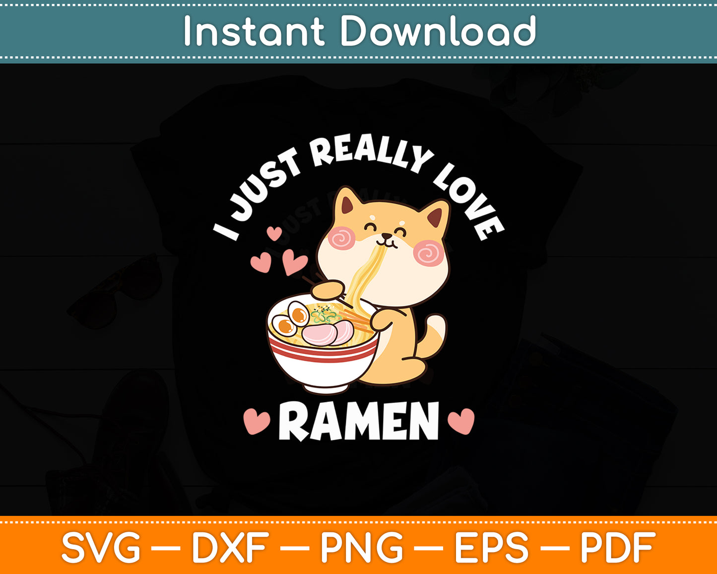 I Just Really Love Ramen Neko Kawaii Cat Eating Ramen Noodle Svg Digital Cutting File