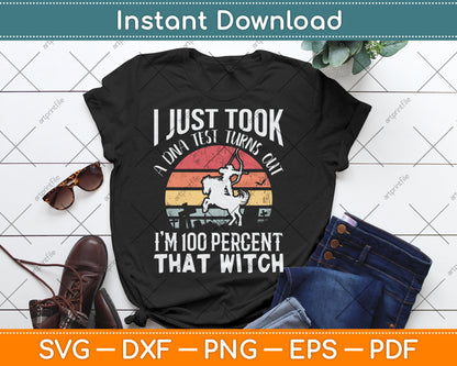 I Just Took A DNA Test Turns Out I'm 100% Percent That Witch Svg Digital Cutting File