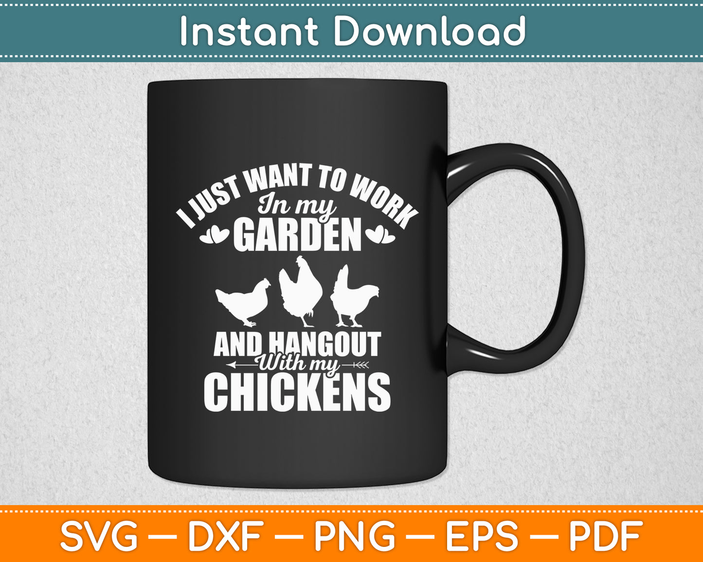 I Just Want To Work In My Garden Gardening Chicken Svg Digital Cutting File