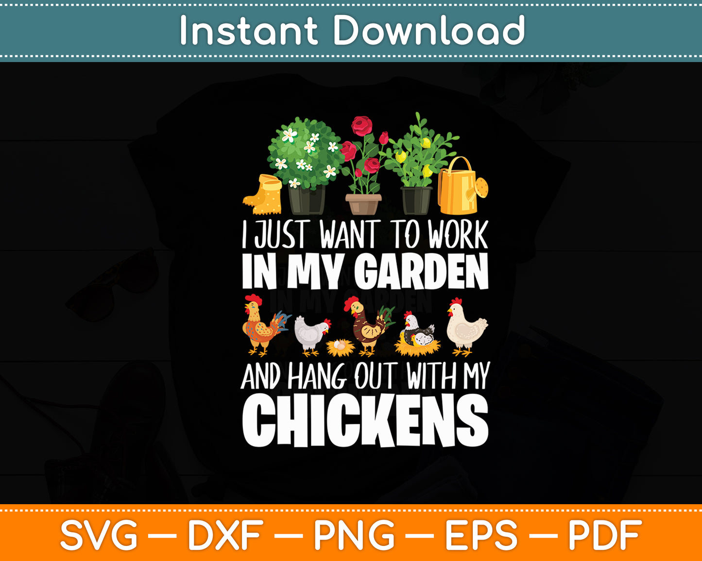 I Just Want To Work In My Garden Gardening Lover Svg Digital Cutting File