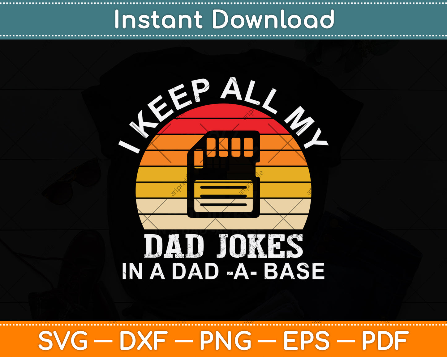 I Keep All My Dad Jokes In A Dad A Base Svg Png Dxf Digital Cutting File
