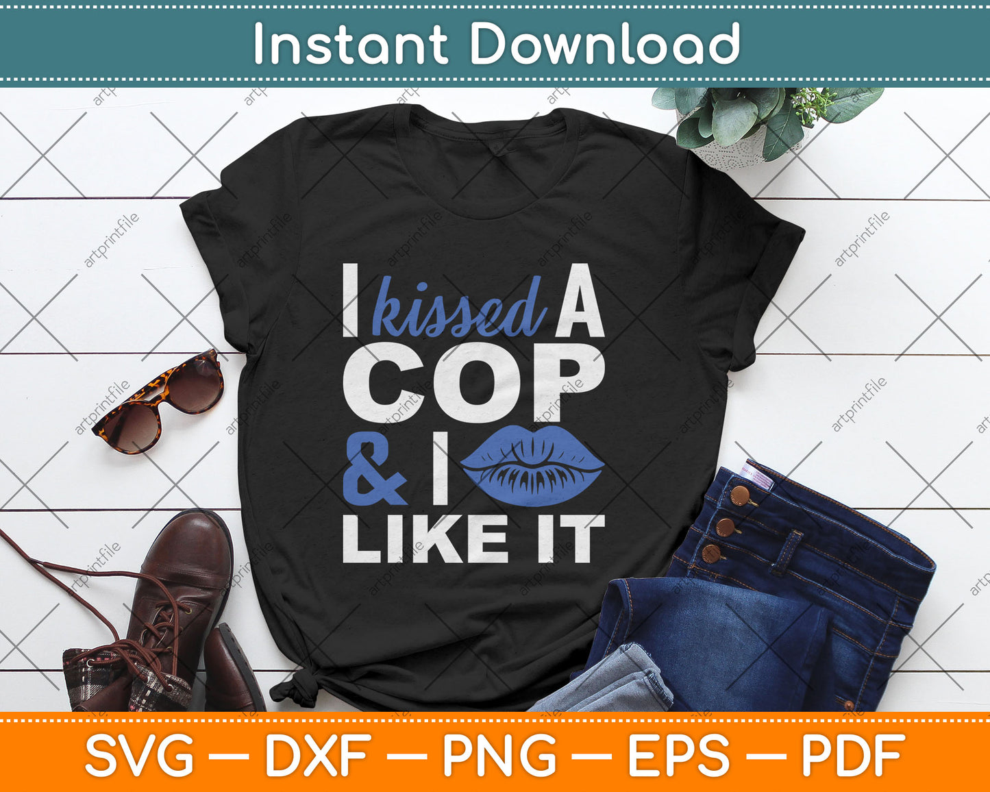 I Kissed A Cop Funny Police Officers Wife Girlfriend Gift Svg Digital Cutting File