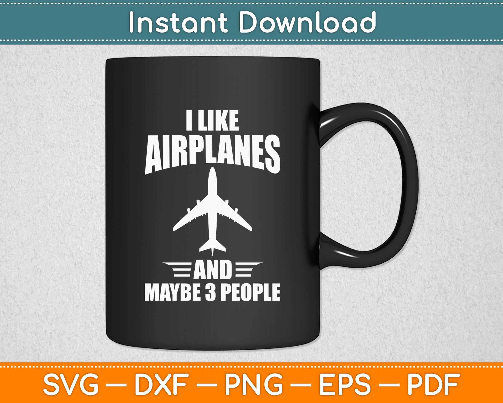 I Like Airplanes And Maybe 3 People Aviation Pilot Funny Svg Digital Cutting File