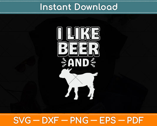 I Like Beer And Goat Svg Digital Cutting File