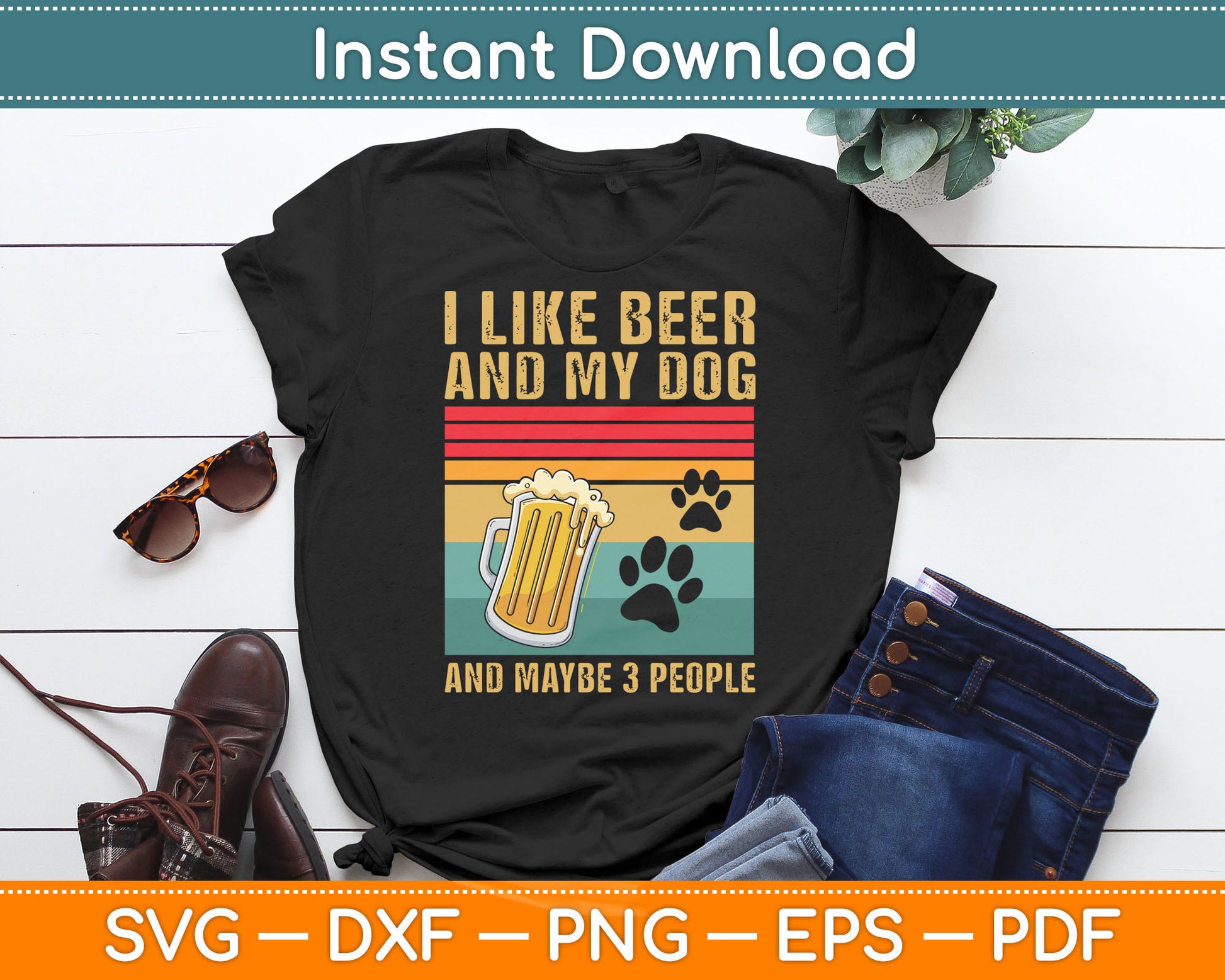 I Like Beer My Dog And Maybe 3 People Funny Dog SVG PNG Digital Cutting File