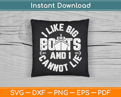 I Like Big Boats and I Cannot Lie Funny Cruise Ship SVG Digital Cutting File
