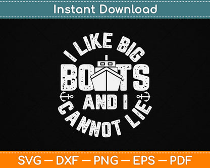 I Like Big Boats and I Cannot Lie Funny Cruise Ship SVG File