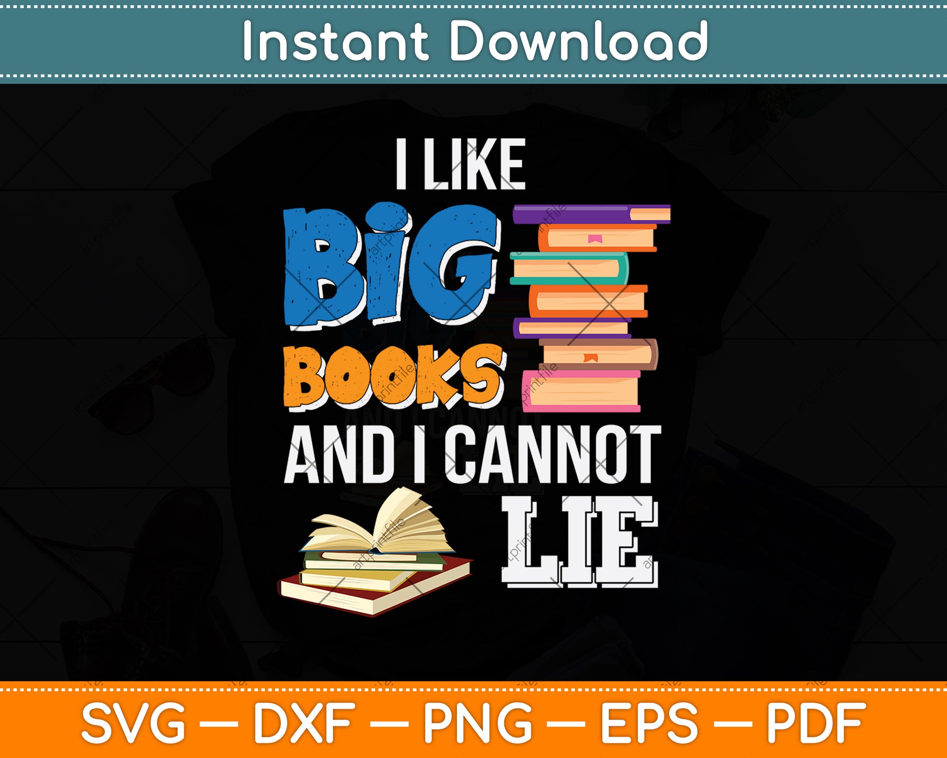 I Like Big Books And I Cannot Lie Svg Png Dxf Digital Cutting File