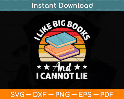 I Like Big Books And I Cannot Lie Svg Digital Cutting File
