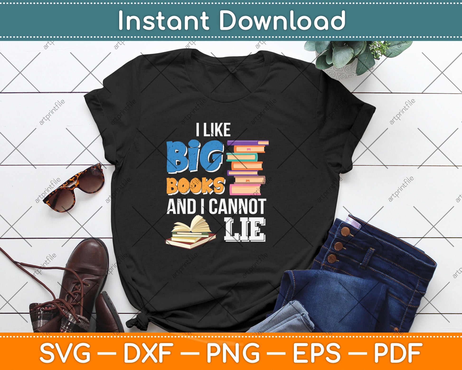I Like Big Books And I Cannot Lie Svg Png Dxf Digital Cutting File