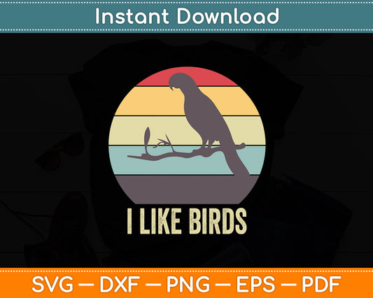 I Like Birds Parrot Vintage Svg Digital Cutting File