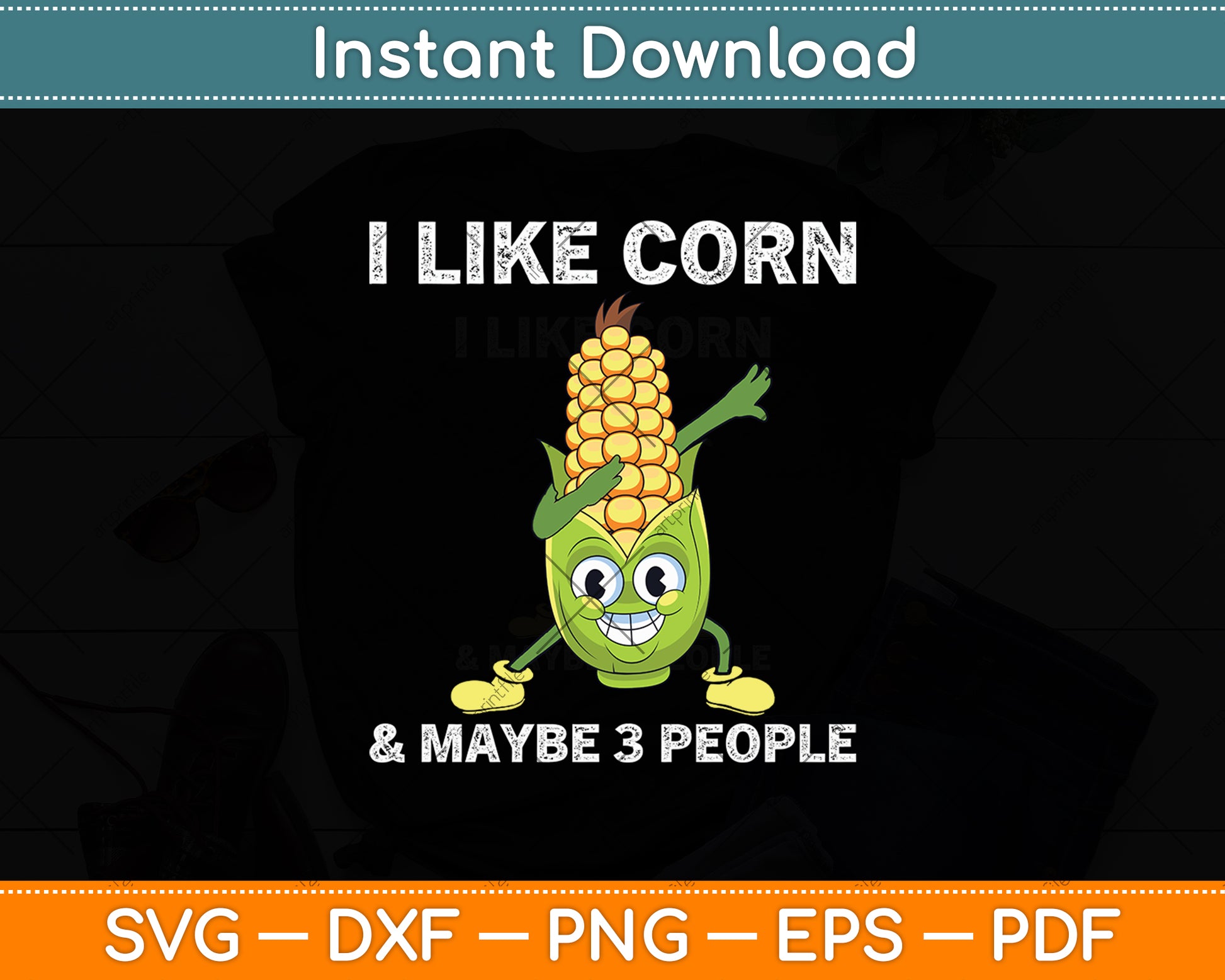 I Like Corn & Maybe 3 People Svg Digital Cutting File