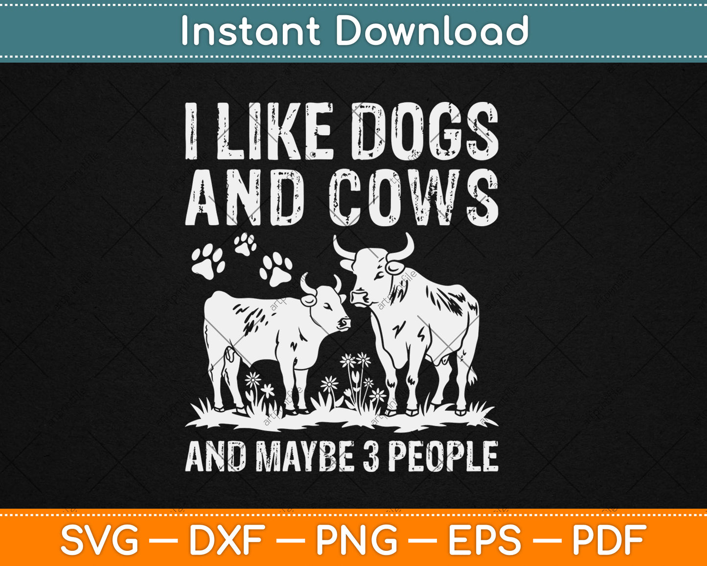 I Like Cows And Dogs And Maybe 3 People Cow Lover Svg Digital Cutting File