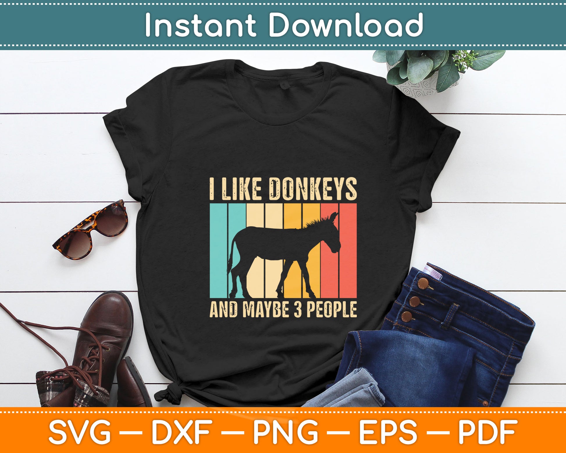 I Like Donkeys And Maybe 3 People Funny Donkey Svg Digital Cutting File