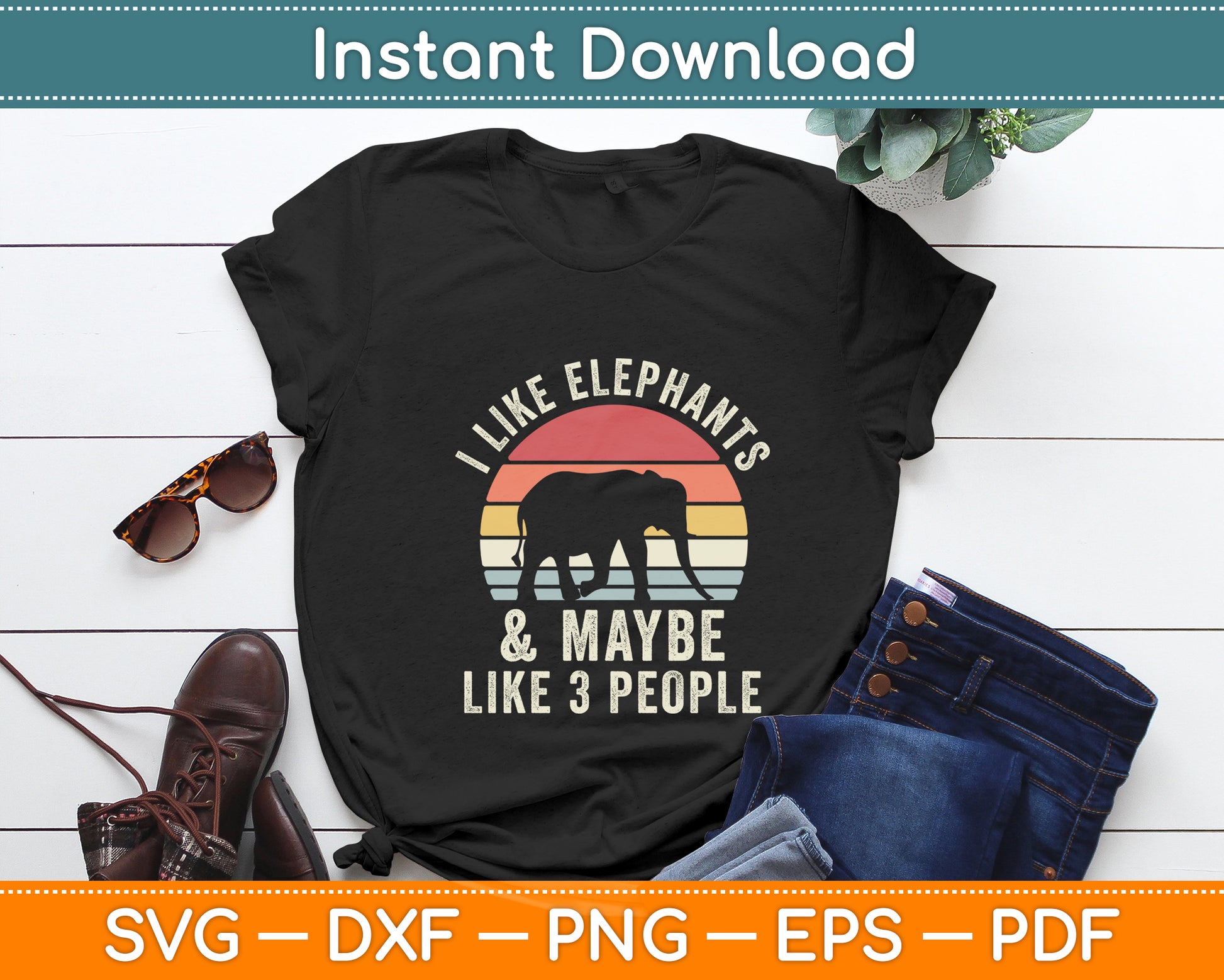 I Like Elephants And Maybe Like 3 People Elephant Retro Svg Design Digital Cutting File