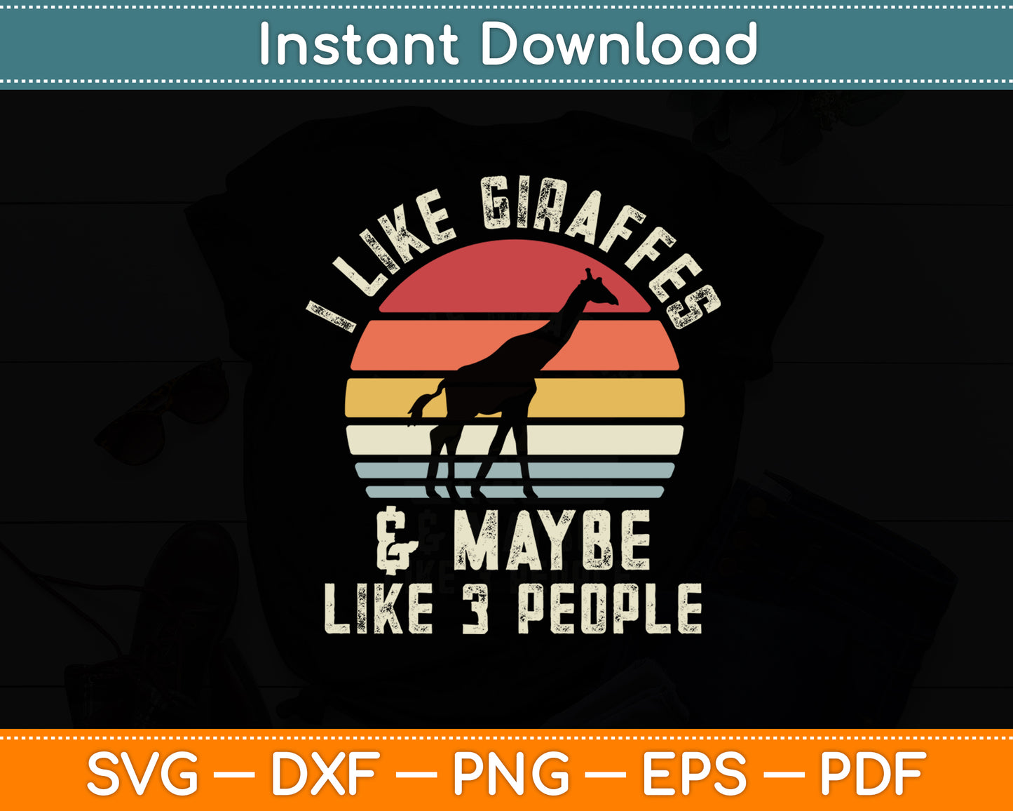 I Like Giraffes and Maybe 3 People Giraffe Lover Retro Funny Svg Digital Cutting File
