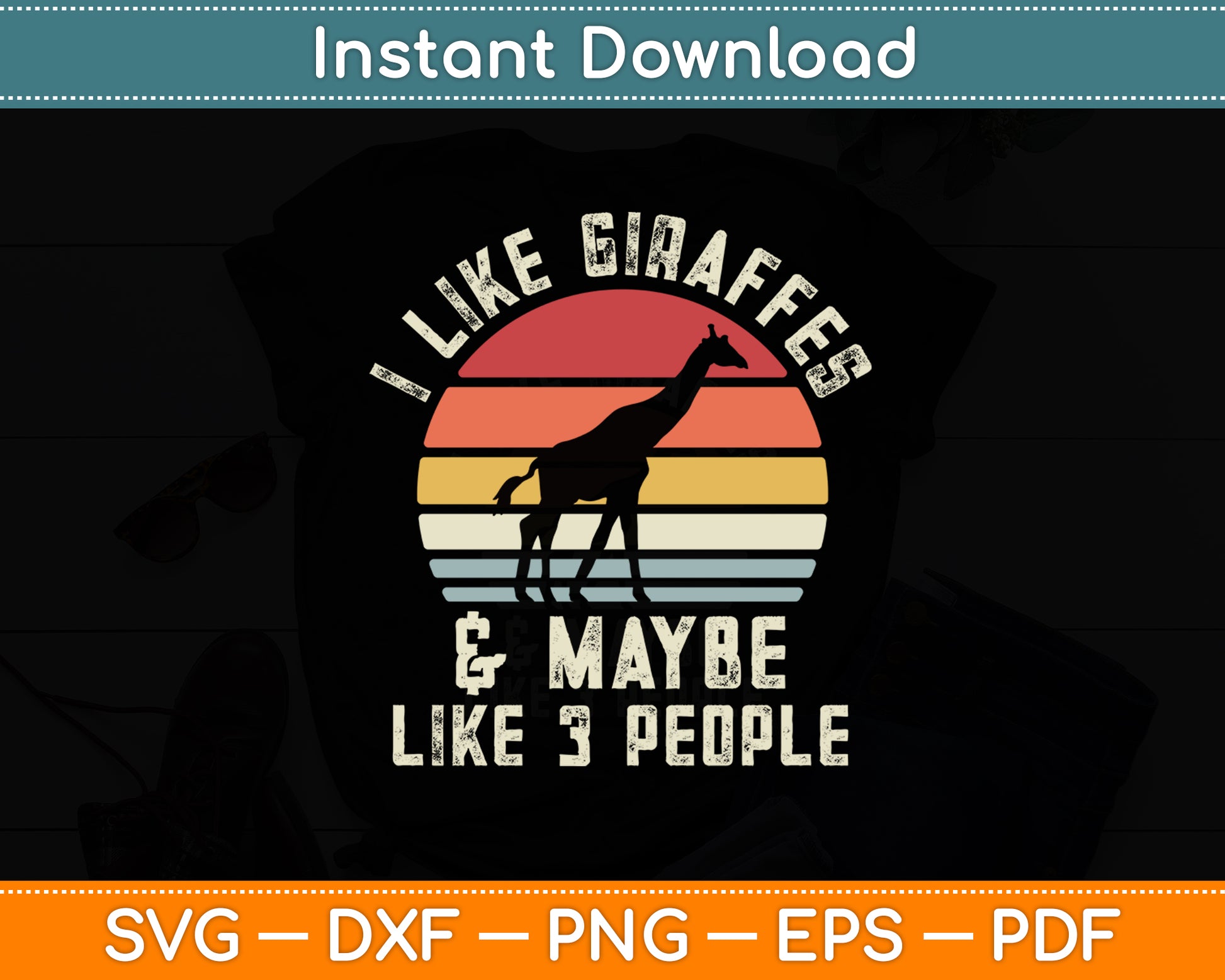 I Like Giraffes and Maybe 3 People Giraffe Lover Retro Funny Svg Digital Cutting File