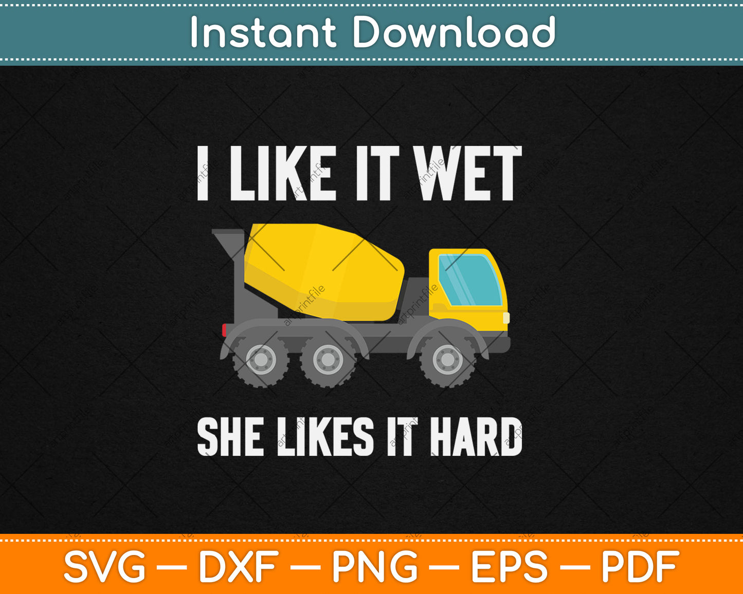 I Like It Wet She Likes It Hard Cement Concrete Finisher Svg Digital Cutting File