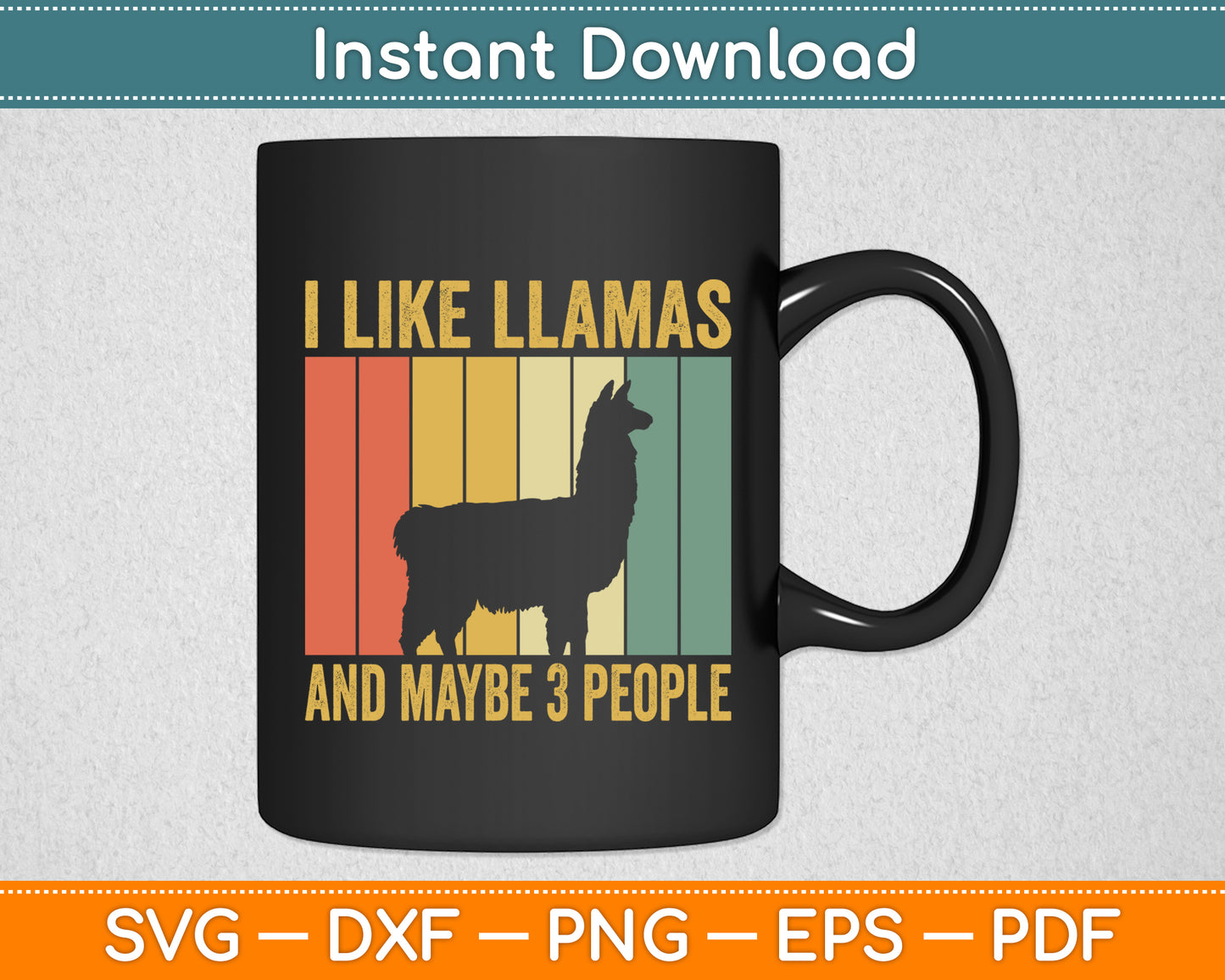 I Like Llamas And Maybe 3 People Llama Funny Svg Digital Cutting File