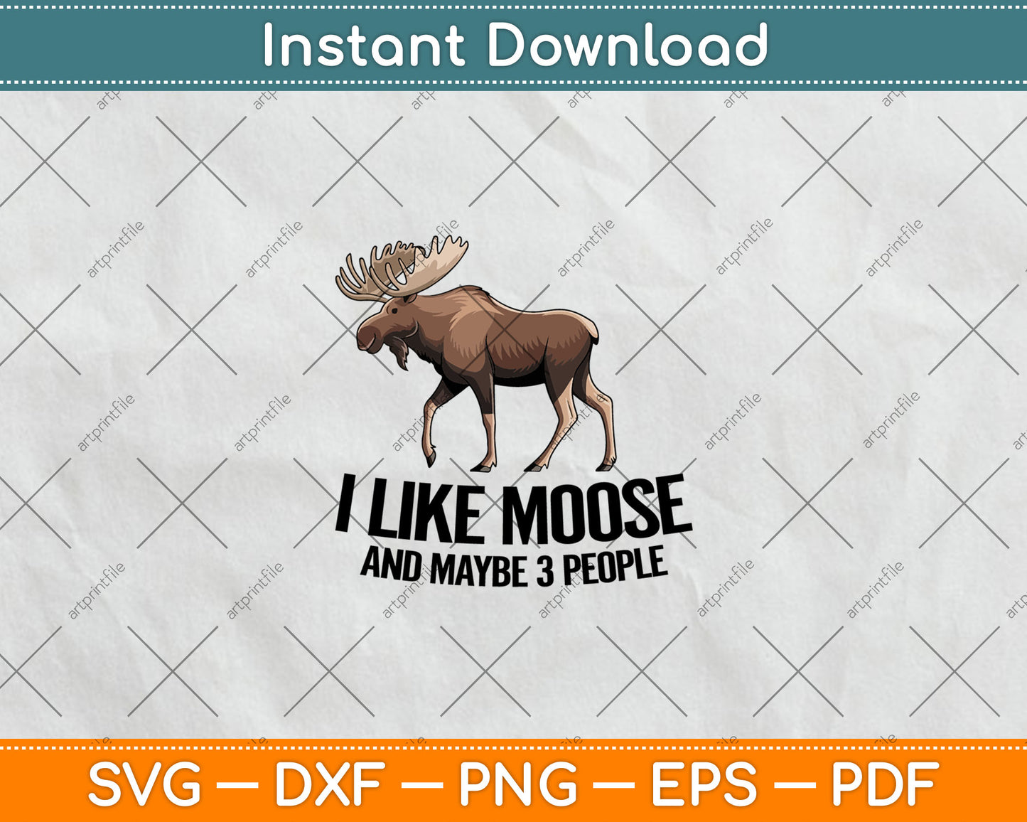 I Like Moose And Maybe 3 People Funny Moose Lover Svg Digital Cutting File