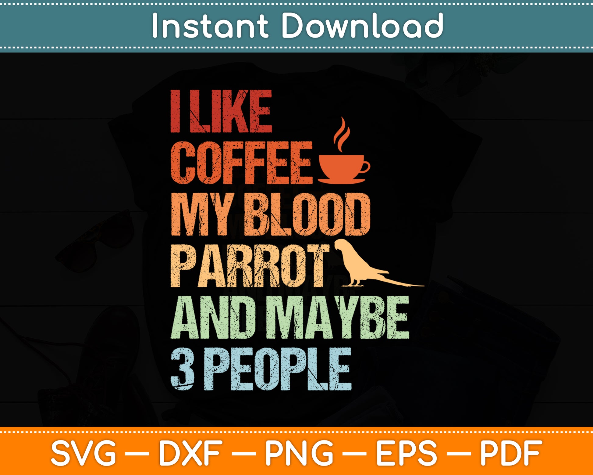 I Like Parrot And Maybe 3 People Vintage Retro Svg Digital Cutting File