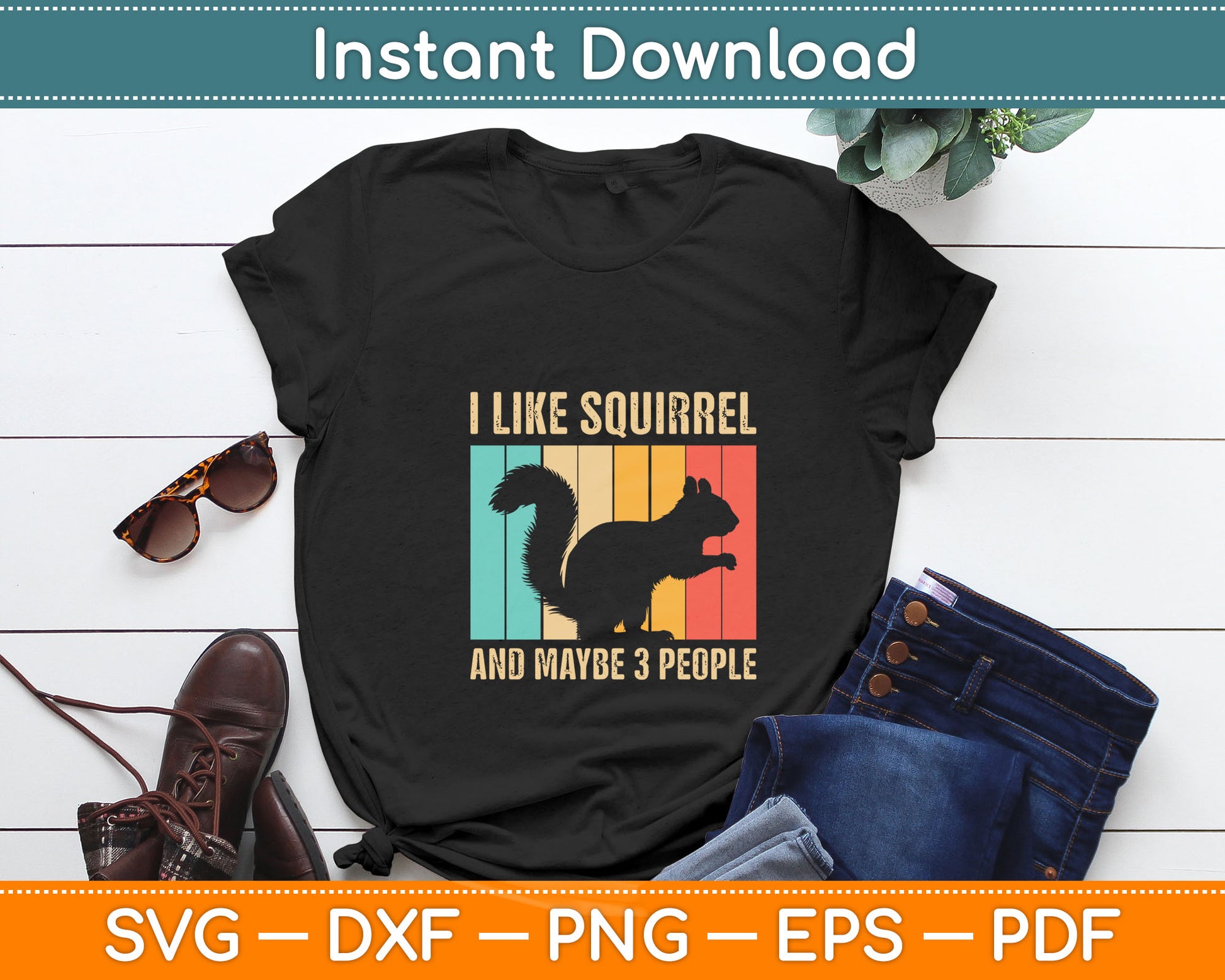 I Like Squirrel And Maybe 3 People Svg Digital Cutting File