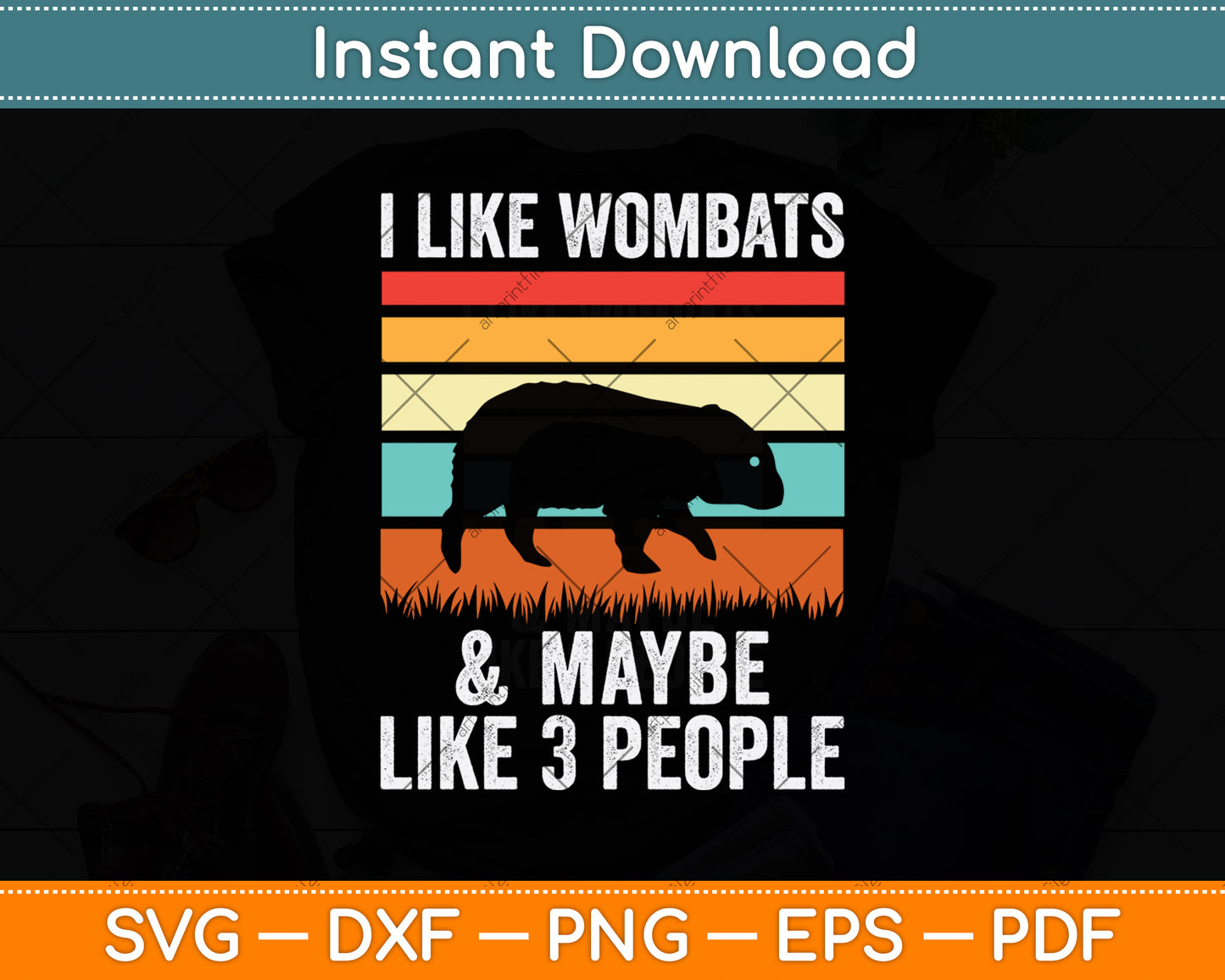 I Like Wombats & Maybe Like 3 People Svg Png Dxf Digital Cutting File