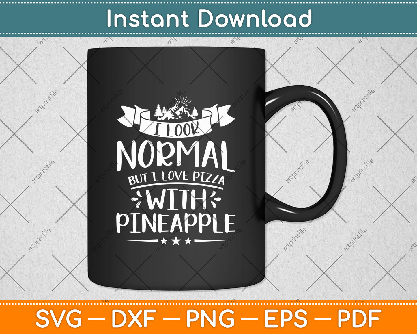 I Look Normal But I Love Pizza With Pineapple Svg Digital Cutting File