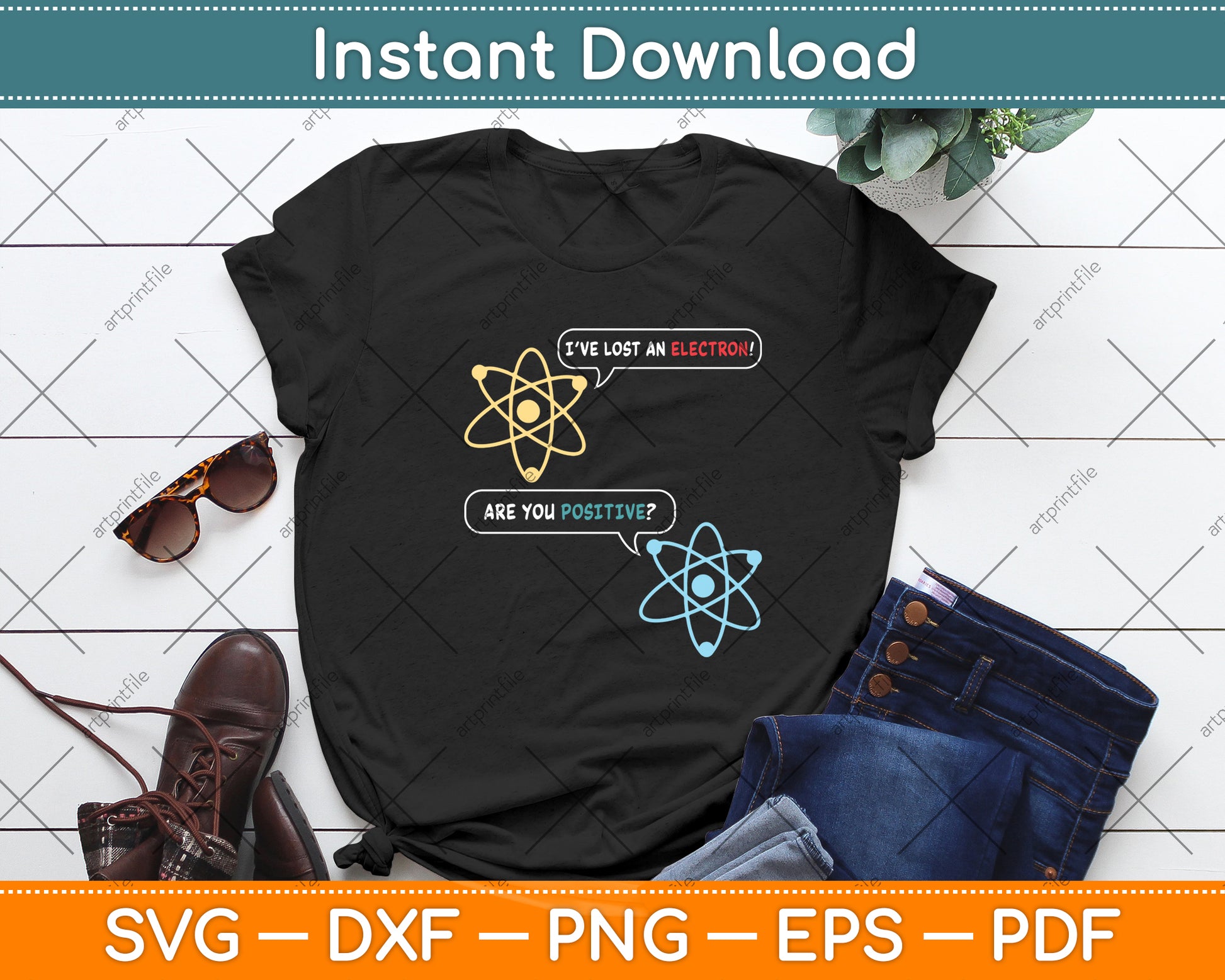 I Lost an Electron Are You Positive Svg Digital Cutting File
